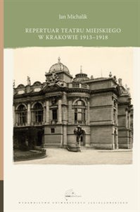 Picture of Repertuar Teatru Miejskiego w Krakowie 1913-1918