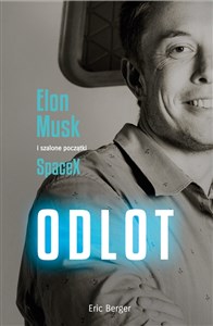 Obrazek Odlot Elon Musk i szalone początki SpaceX