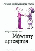 Mówimy upr... - Małgorzata Marcjanik -  books from Poland