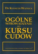 Ogólne wpr... - Kenneth Wapnick -  Polish Bookstore 