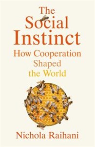 Obrazek The Social Instinct How cooperation shaped the world