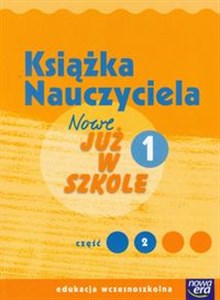 Picture of Nowe Już w szkole 1 Książka nauczyciela Część 2 Edukacja wczesnoszkolna
