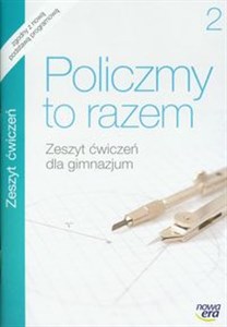 Picture of Policzmy to razem 2 Zeszyt ćwiczeń gimnazjum