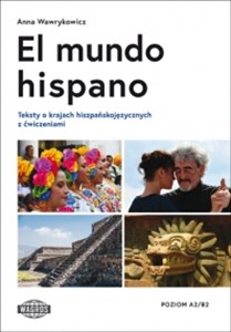 Picture of El mundo hispano Teksty o krajach hiszpańskojęzycznych z ćwiczeniami