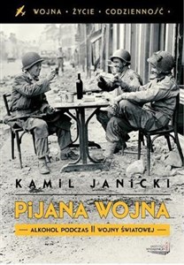 Picture of Pijana wojna Alkohol podczas II wojny światowej