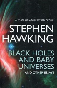 Obrazek Black holes and baby universes and other essays