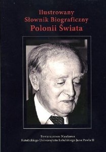 Picture of Ilustrowany Słownik Biograficzny Polonii Świata