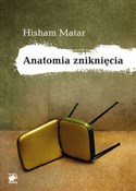 Polska książka : Anatomia z... - Hisham Matar