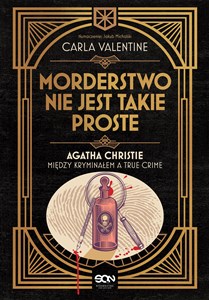 Picture of Morderstwo nie jest takie proste Agatha Christie między kryminałem a true crime