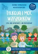 Polska książka : Tylkoja i ... - Jovanka Tomaszewska, Wojciech Kołyszko