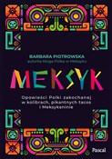 Meksyk Opo... - Barbara Piotrowska -  foreign books in polish 