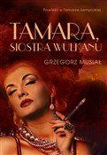 Tamara, si... - Grzegorz Musiał -  foreign books in polish 