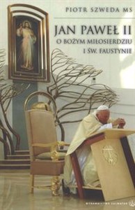 Picture of Jan Paweł II o Bożym miłosierdziu i św. Faustynie
