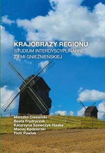Picture of Krajobrazy regionu Studium interdyscyplinarne ziemi gnieźnieńskiej