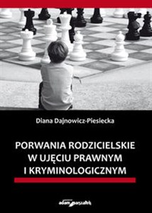 Picture of Porwania rodzicielskie w ujęciu prawnym i kryminologicznym