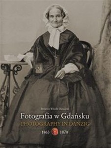 Picture of Fotografia w Gdańsku 1863-1867