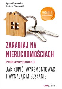 Picture of Zarabiaj na nieruchomościach Praktyczny poradnik Jak kupić, wyremontować i wynająć mieszkanie