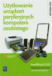 Picture of Użytkowanie urządzeń peryferyjnych komputera osobistego Podręcznik Technikum