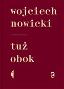 Tuż obok - Wojciech Nowicki -  foreign books in polish 