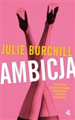 Polska książka : Ambicja - Julie Burchill