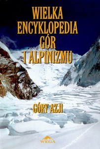 Picture of Wielka encyklopedia gór i alpinizmu T II Góry Azji