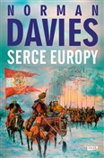 Serce Euro... - Norman Davies -  Polish Bookstore 