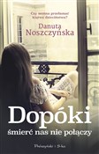 Dopóki śmi... - Danuta Noszczyńska -  Polish Bookstore 