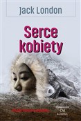 Serce kobi... - Jack London -  books from Poland