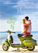 Polska książka : Trzy razy ... - Federico Moccia