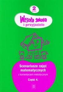 Picture of Wesoła szkoła i przyjaciele 2 scenariusze zajęć matematycznych z komentarzem metodycznym część 4