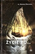 Życie po..... - Andrzej Zwoliński -  Polish Bookstore 