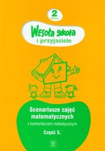 Picture of Wesoła szkoła i przyjaciele 2 Scenariusze zajęć matematycznych z komentarzem metodycznym Część 5