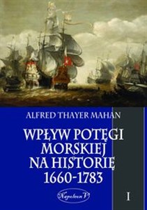 Picture of Wpływ potęgi morskiej na historię 1660-1783 Tom 1