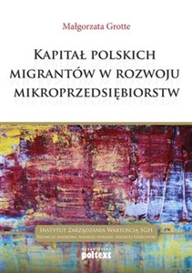 Picture of Kapitał polskich migrantów  w rozwoju mikroprzedsiębiorstw