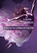 Tańcząc na... - Gariela Anna Kańtor -  foreign books in polish 