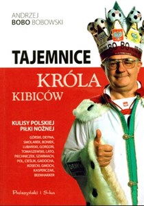 Picture of Tajemnice króla kibiców.Kulisy polskiej piłki nożnej Kulisy polskiej piłki nożnej
