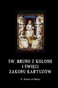 Picture of Św. Bruno z Kolonii i święci Zakonu Kartuzów