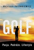 Golf Pasja... - Wojciech Pasynkiewicz - Ksiegarnia w UK