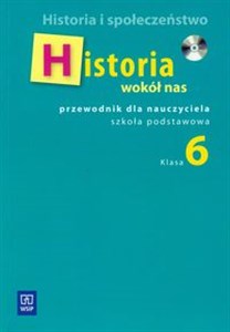 Picture of Historia wokół nas 6 przewodnik dla nauczyciela z płytą CD Szkoła podstawowa