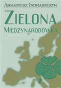 Polska książka : Zielona Mi... - Arkadiusz Indraszczyk