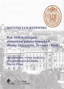Rok 1638 w... - Antoni Łukaszewski, Maciej Franz -  Książka z wysyłką do UK