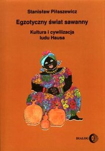 Picture of Egzotyczny świat sawanny Kultura i cywilizacja ludu Hausa