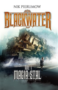 Picture of Blackwater Tom 1 Magia i stal