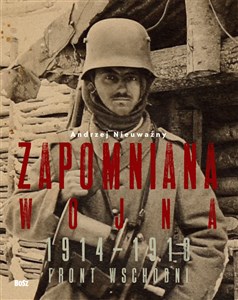 Picture of Zapomniana wojna 1914-1918 Front wschodni I wojny światowej