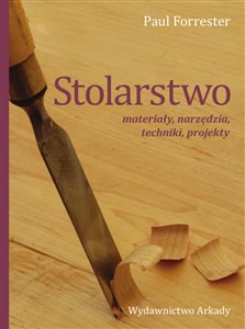 Picture of Stolarstwo materiały, narzędzia, techniki, projekty