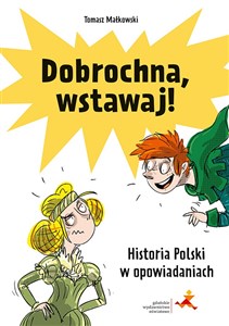 Picture of Dobrochna, wstawaj! Historia Polski w opowiadaniach