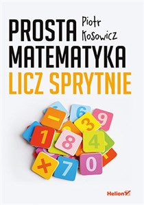 Picture of Prosta matematyka Licz sprytnie