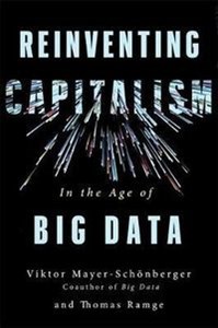 Picture of Reinventing Capitalism in the Age of Big Data
