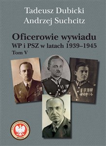 Picture of Oficerowie wywiadu WP i PSZ w latach 1939-1945. Tom V