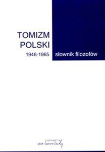 Picture of Tomizm polski 1946-1965 Słownik filozofów